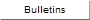 Bulletins